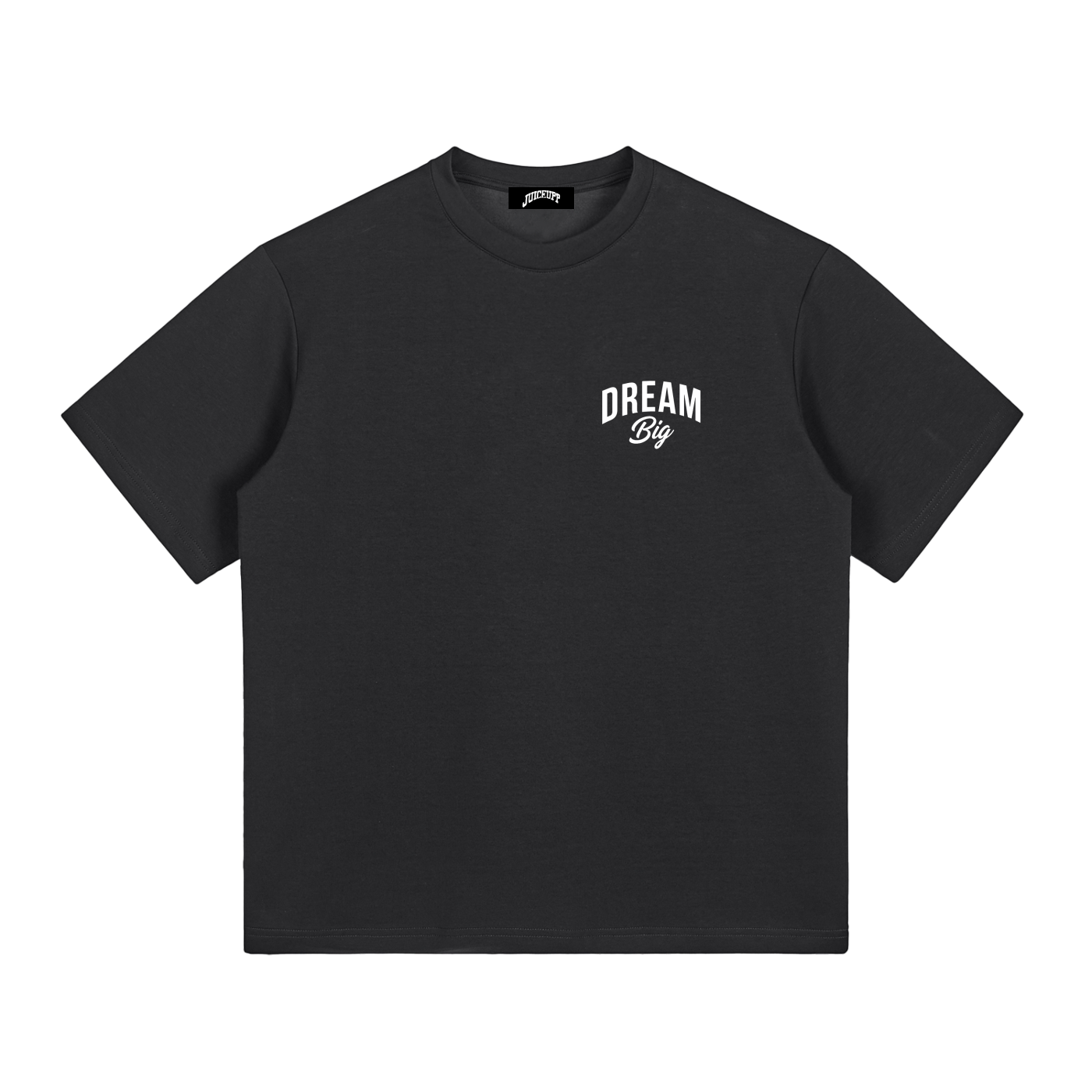 Dream Big Juiceupp Tee